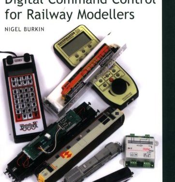 A Practical Introduction to Digital Command Control for Railway Modellers – Nigel Burkin