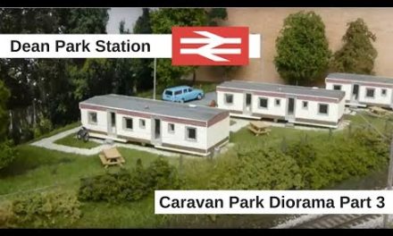 Dean Park Station Video 133 – Caravan Park Diorama Series Part 4