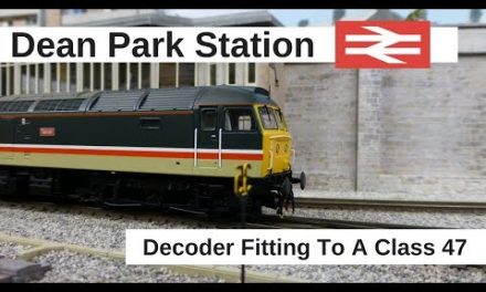 Dean Park Station Video 161 – ‘How To’ Fit A Decoder In A Class 47